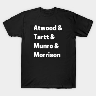 Atwood & Tartt & Munro & Morrison T-Shirt